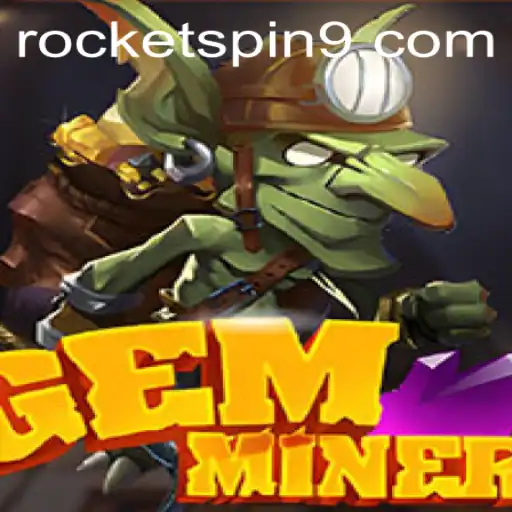 GemMiner: A New Era of Gaming with Rocketspin