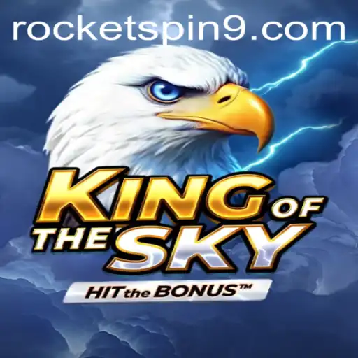 Discovering the Thrills of KingOfTheSky: A Deep Dive into Rocketspin
